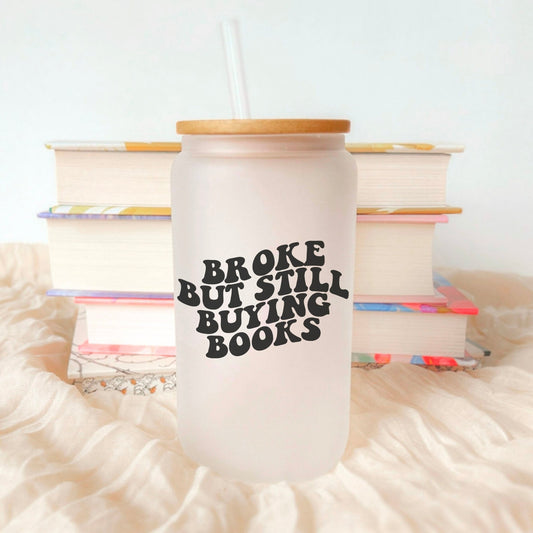 Broke But Still Buying Books Frosted Glass Cup with Bamboo Lid & Straw - Starry Skies Austin