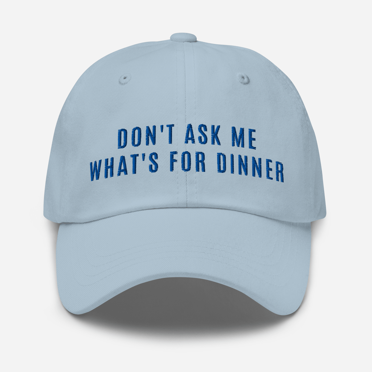 Don't Ask Me What's For Dinner | Embroidered Dad Hat - Starry Skies Austin