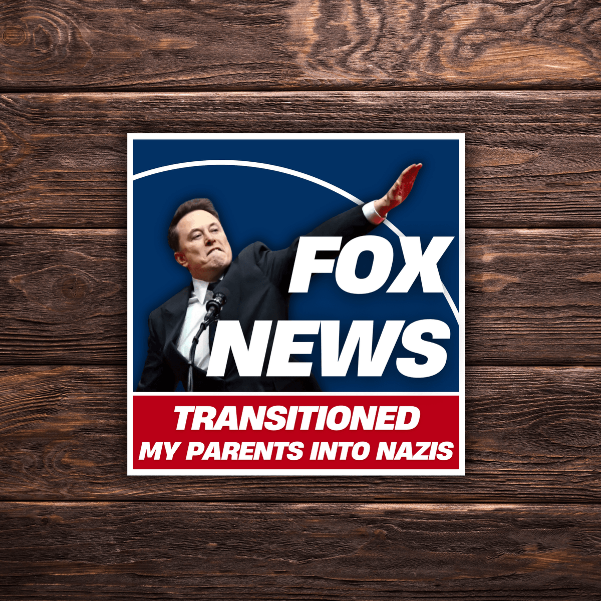 Fox News Turned My Family Into Nazis | 13 Variation Options | 3"x3" | Political Sticker | Vinyl Sticker | Water-Resistant | Anti-Fascist - Starry Skies Austin