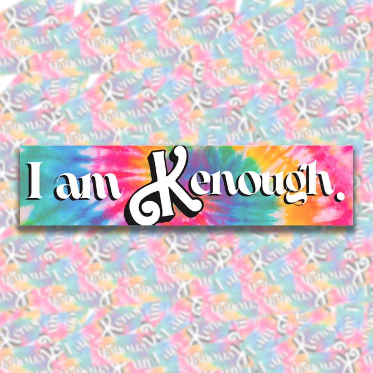 I Am Kenough Bumper Sticker - Starry Skies Austin