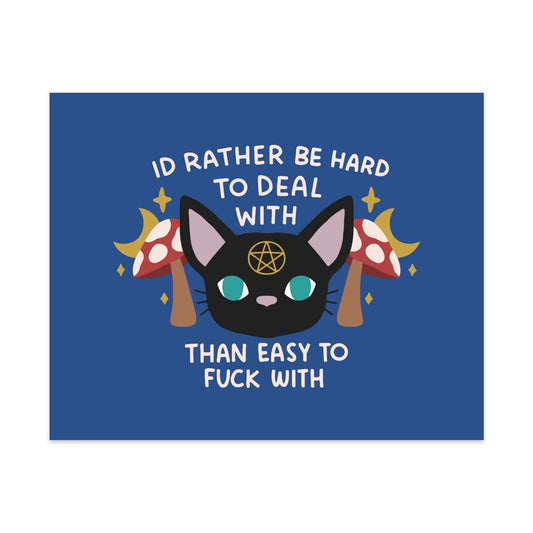I'd Rather be Hard to Deal With Than Easy to Fuck With Unframed Art Print - Starry Skies Austin
