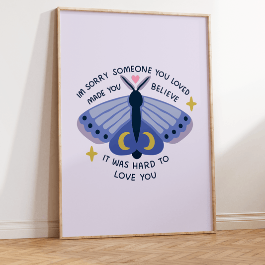 I'm Sorry Someone Made You Believe It Was Hard To Love You Unframed Art Print - Starry Skies Austin