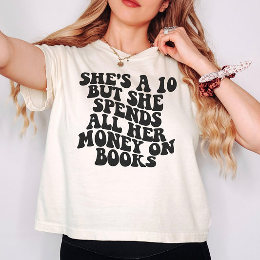 She's A 10 But She Spends All Her Money On Books Comfort Colors Boxy Cropped Shirt - Starry Skies Austin