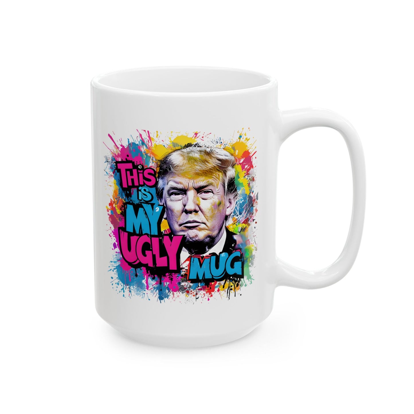 This Is My Ugly Mug Anti - Trump Mug - Starry Skies Austin