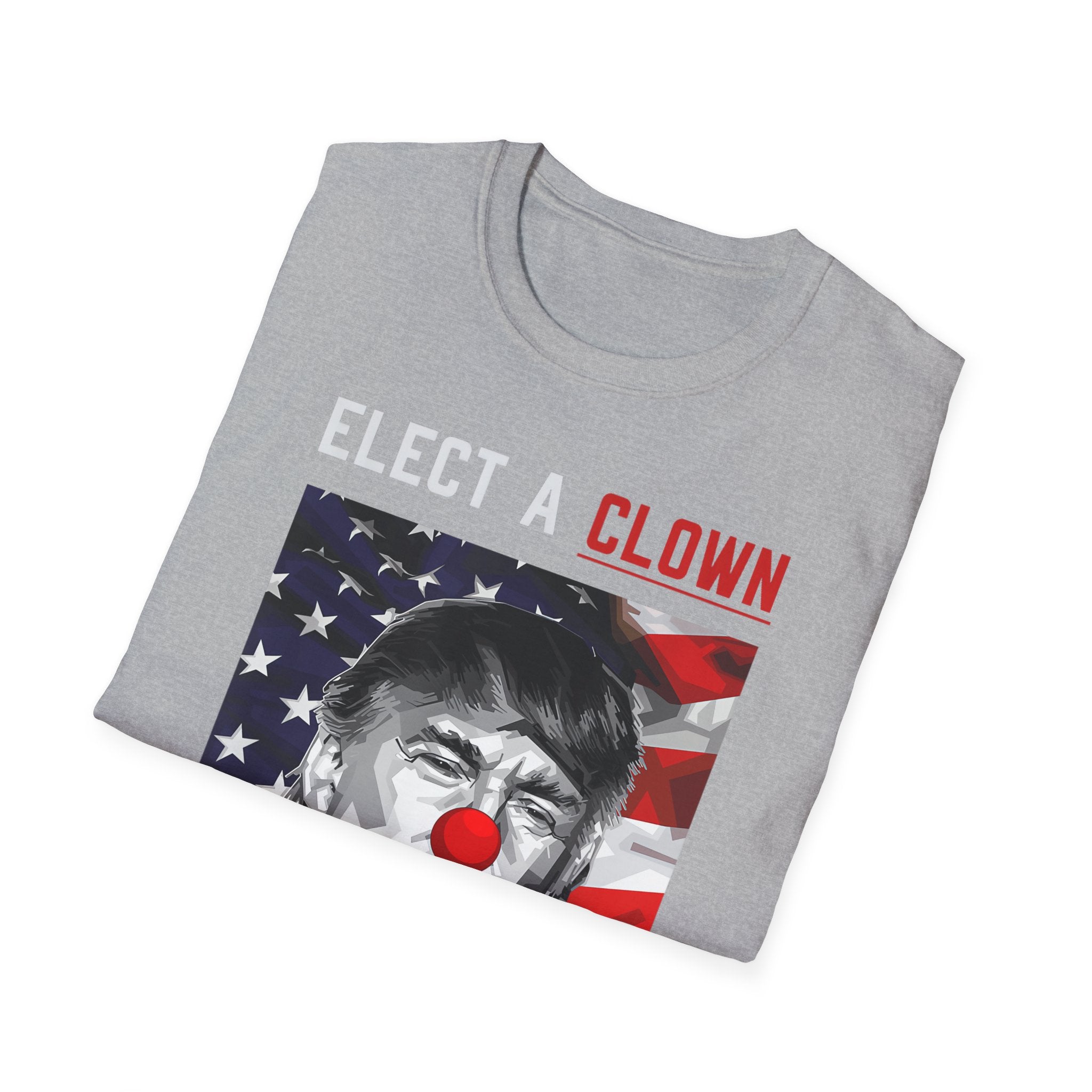 Trump Elect a Clown, Expect a Circus Softstyle Tee - Starry Skies Austin