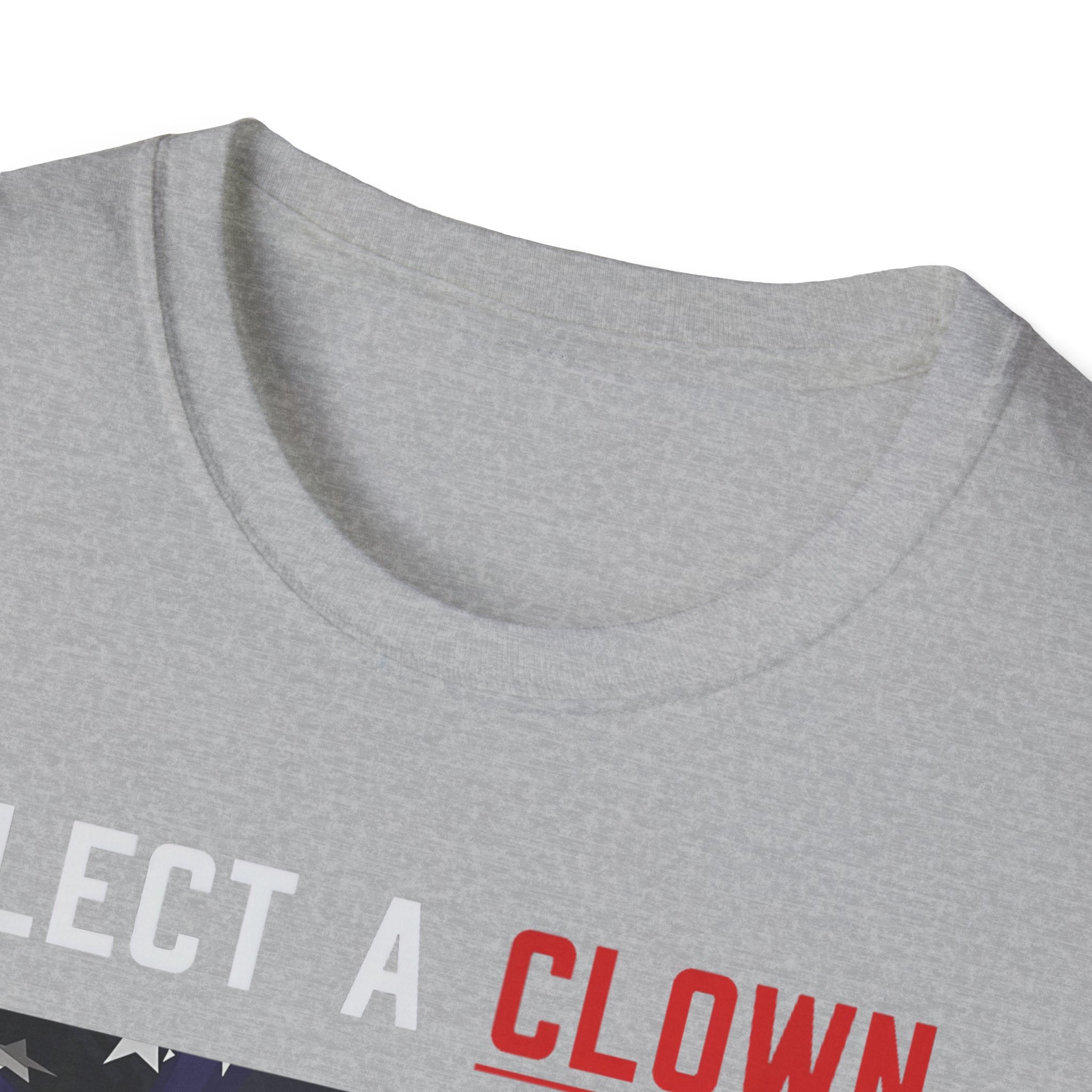 Trump Elect a Clown, Expect a Circus Softstyle Tee - Starry Skies Austin