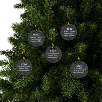 2026 'The Year I Yapped Nonstop About Shadow Daddies' Ceramic Ornament - Starry Skies Austin