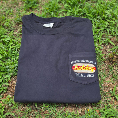Makes Me Want A Hot Dog Real Bad Embroidered Pocket Tee | 4th of July