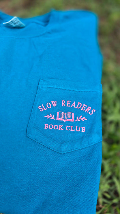 Slow Readers Club Embroidered Pocket Tee | Comfort Colors 6030 | Bookish Embroidery