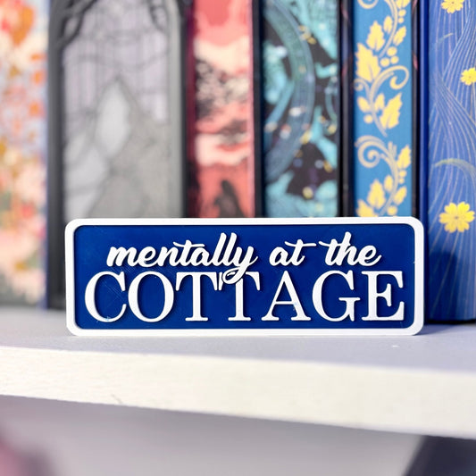 3d Printed Mentally at the Cottage Shelf Sign - Starry Skies Austin