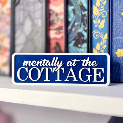 3d Printed Mentally at the Cottage Shelf Sign - Starry Skies Austin