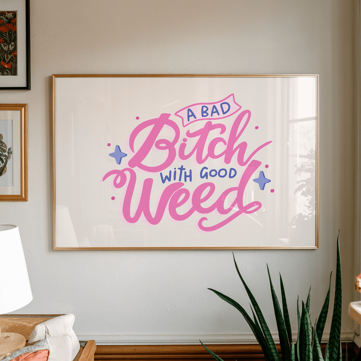 A Bad Bitch With Good Weed Unframed Art Print - Starry Skies Austin