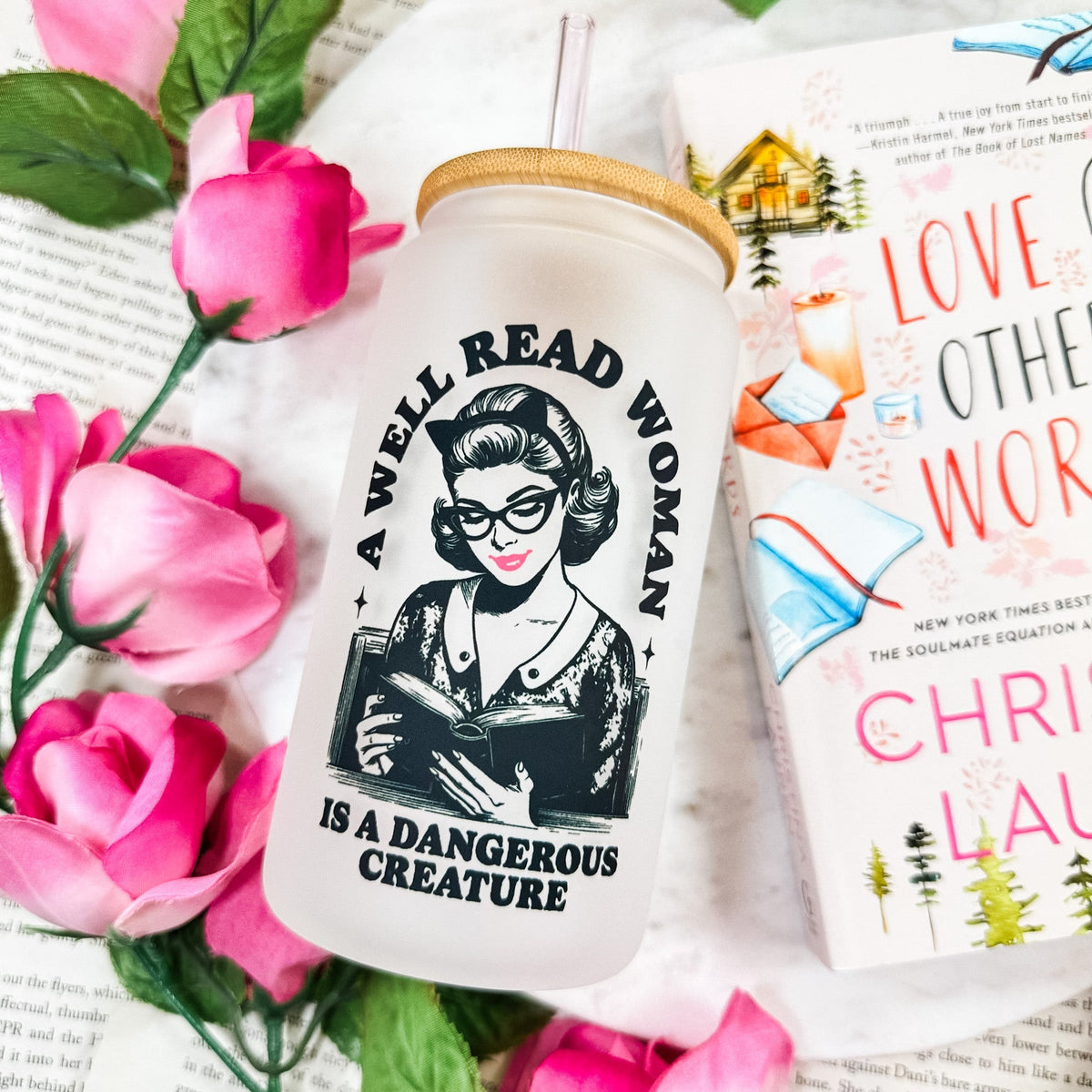 A Well Read Woman Is a Dangerous Creature Frosted Glass Cup with Bamboo Lid & Straw - Starry Skies Austin
