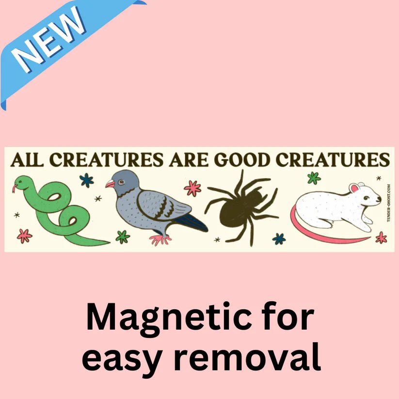 "All Creatures Are Good Creatures" - Magnetic Bumper Sticker - Starry Skies Austin