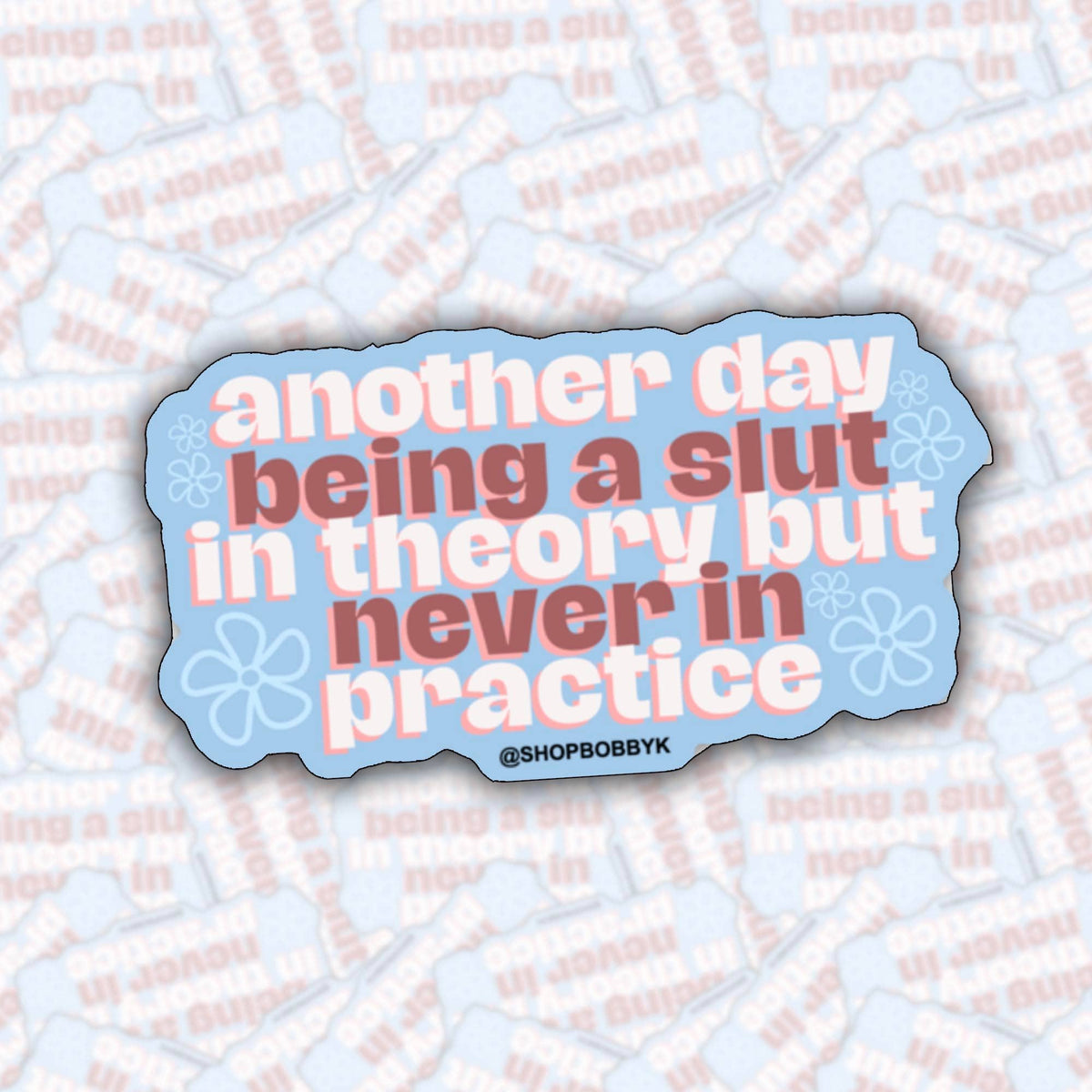Another Day Being A Slut In Theory... Sticker - Starry Skies Austin