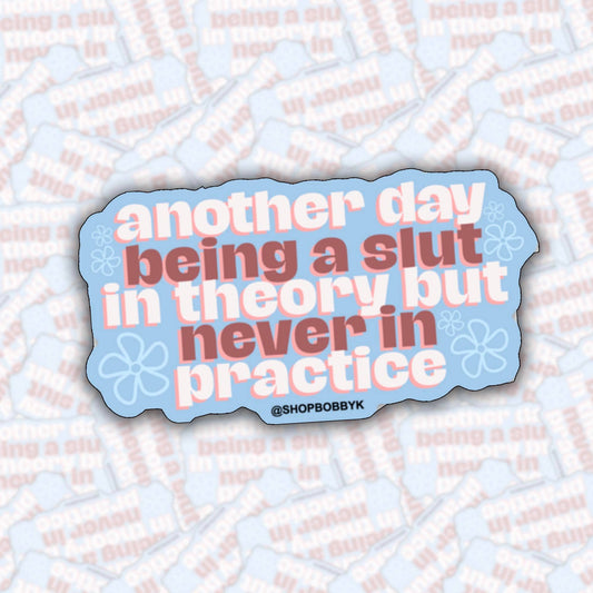 Another Day Being A Slut In Theory... Sticker - Starry Skies Austin
