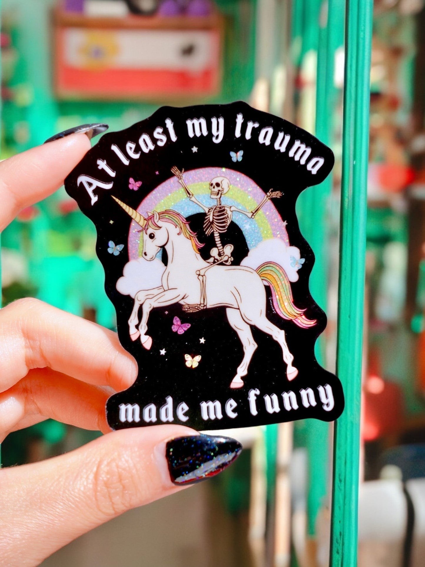At Least My Trauma Made Me Funny Sticker - Starry Skies Austin