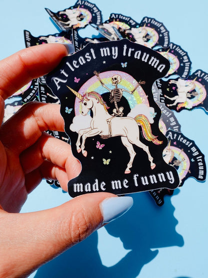 At Least My Trauma Made Me Funny Sticker - Starry Skies Austin