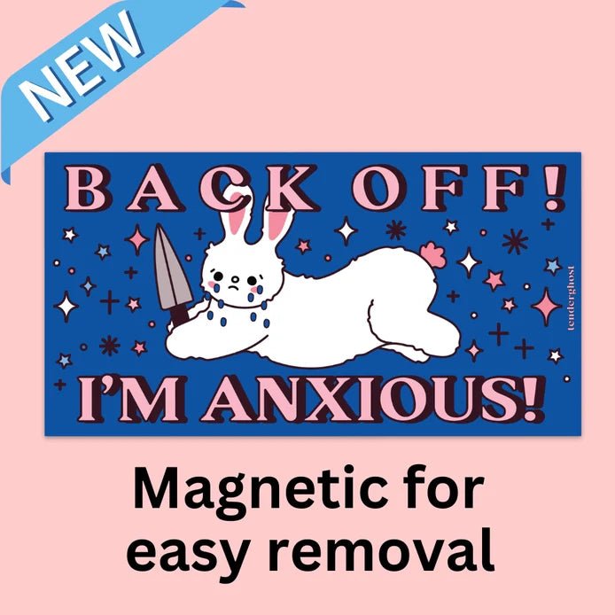 "Back Off! I'm Anxious!" Magnetic Bumper Sticker - Starry Skies Austin