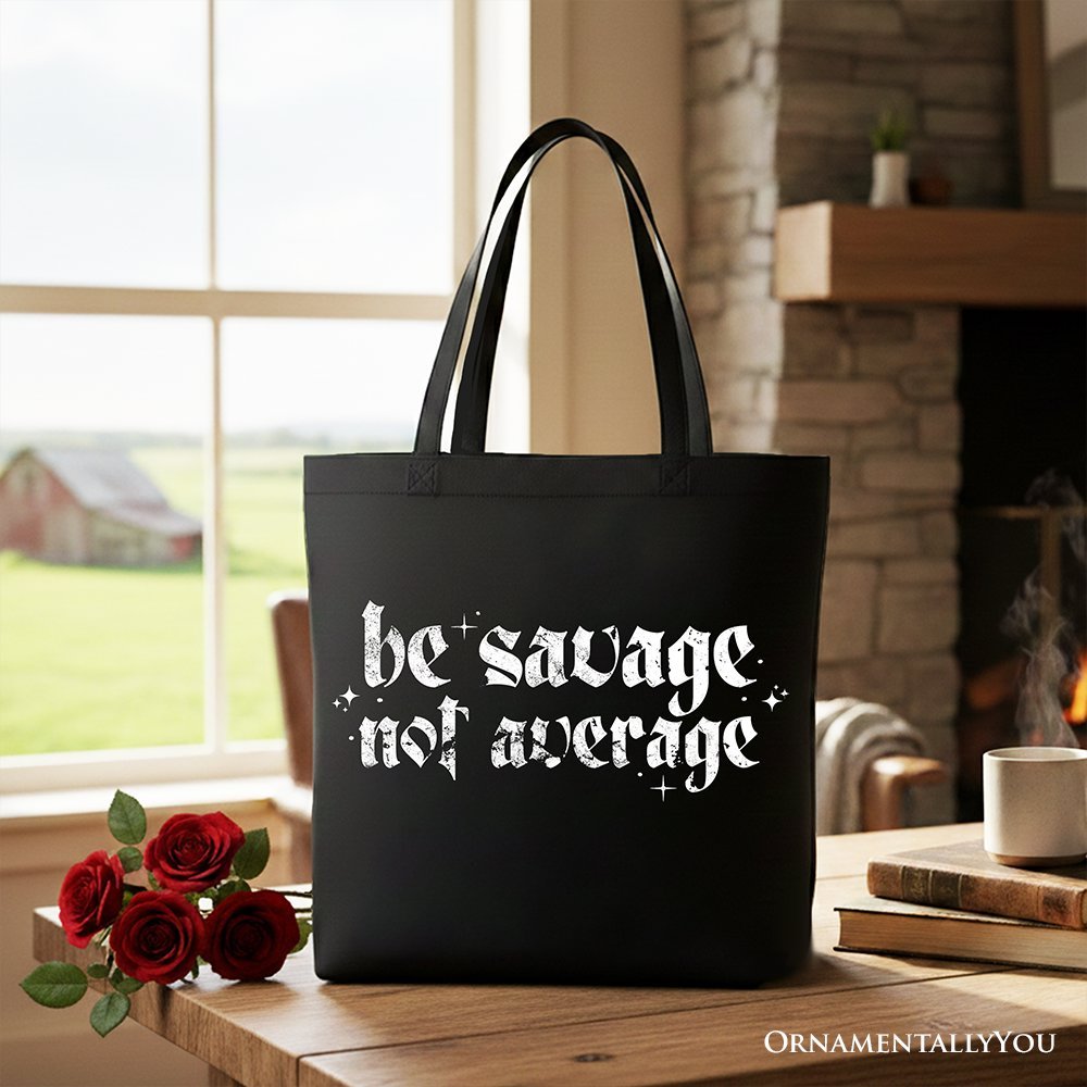Be Savage Not Average Tote Bag, Grunge Snarky Self Love Gift Shopper - Starry Skies Austin