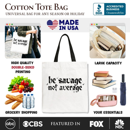 Be Savage Not Average Tote Bag, Grunge Snarky Self Love Gift Shopper - Starry Skies Austin