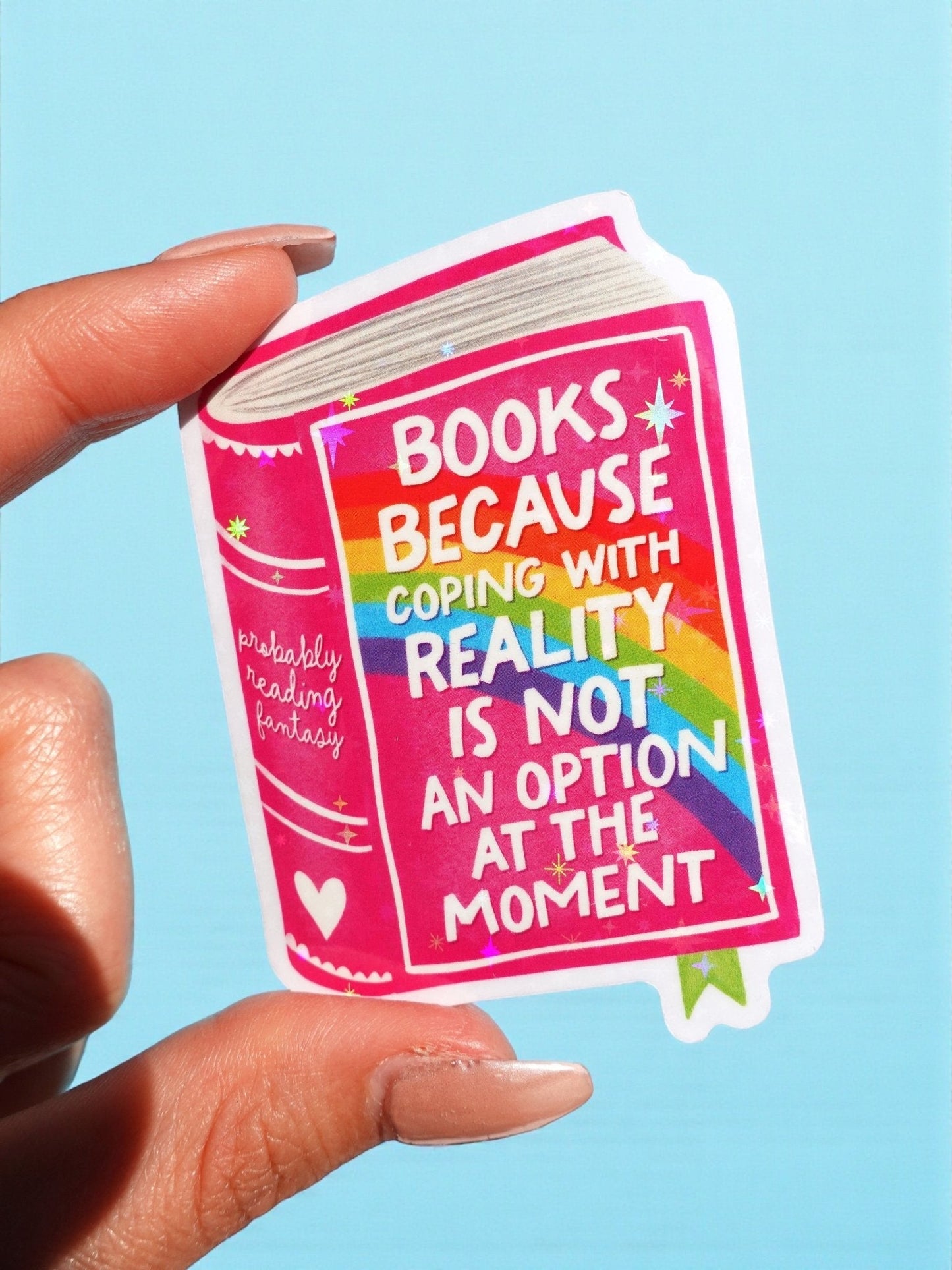 Books Because Coping With Reality Is Not An Option Sticker - Starry Skies Austin