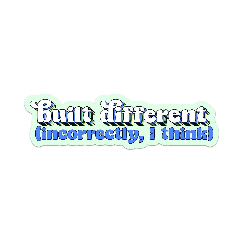 Built Different (Incorrectly, I think) Vinyl Sticker - Starry Skies Austin