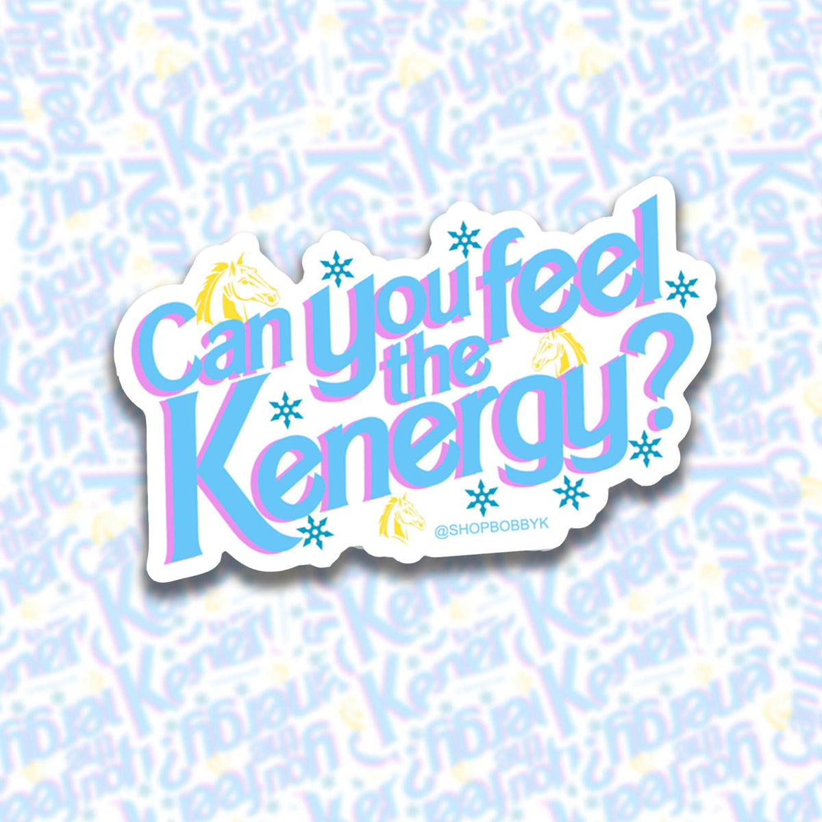 Can You Feel The Kenergy? Sticker (Clearance) - Starry Skies Austin