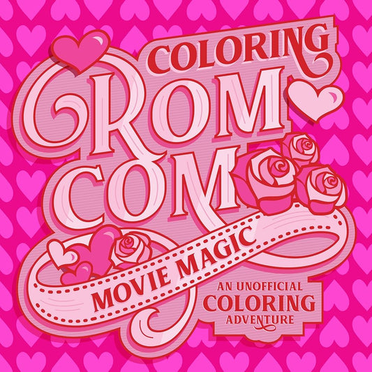 Coloring Rom-Com Movie Magic: An Unofficial Coloring Adventure (Lights, Camera, Color!) by Walter Foster Creative Team - Starry Skies Austin