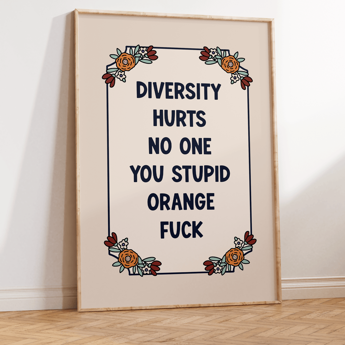 Diversity Hurts No One You Stupid Orange Fuck Unframed Art Print - Starry Skies Austin