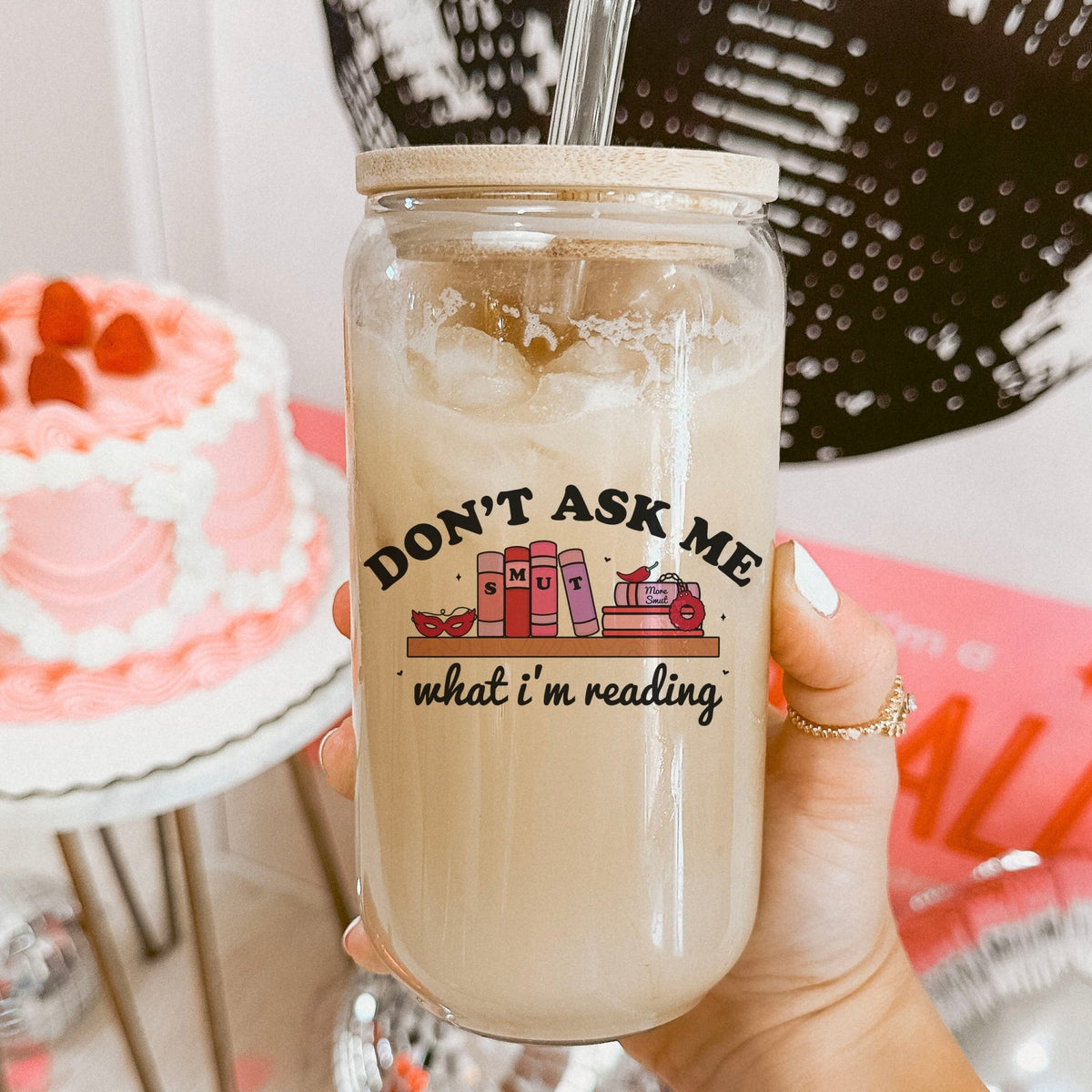Don’t Ask Me What I’m Reading Clear Glass Cup with Bamboo Lid & Straw - Starry Skies Austin