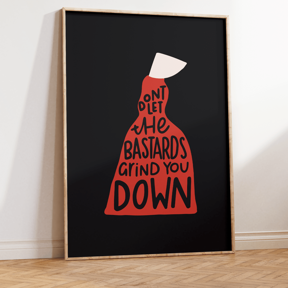 Don't Let The Bastards Grind You Down Unframed Art Print - Starry Skies Austin