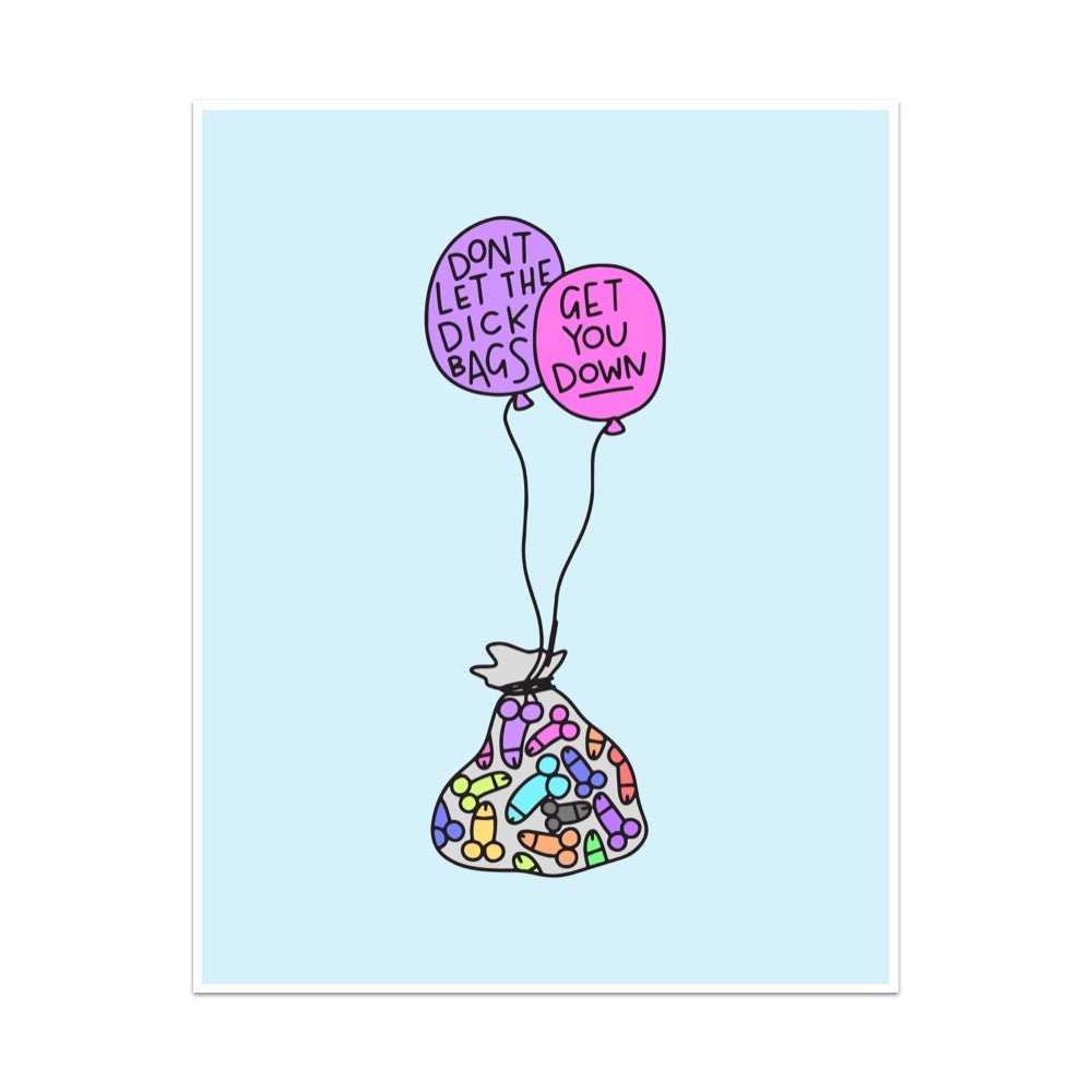 Don't Let the Dick Bags Get You Down Unframed Art Print - Starry Skies Austin
