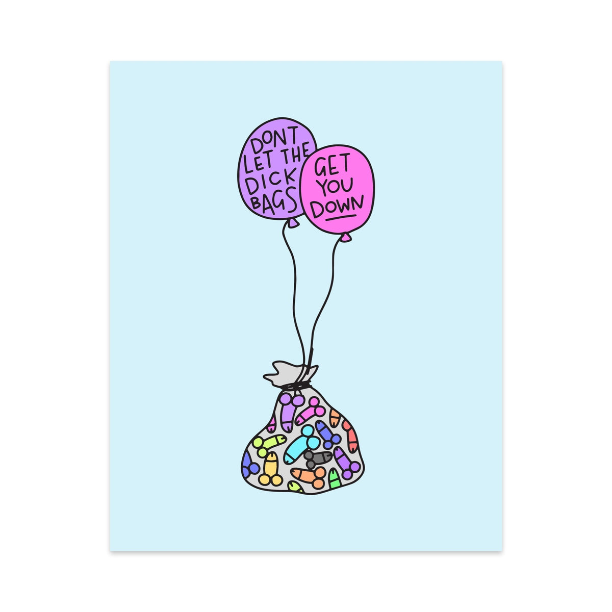 Don't Let the Dick Bags Get You Down Unframed Art Print - Starry Skies Austin