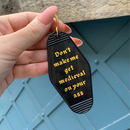 Don't Make Me Get Medieval on Your Ass Motel Style Keychain in Black - Starry Skies Austin