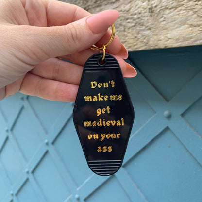 Don't Make Me Get Medieval on Your Ass Motel Style Keychain in Black - Starry Skies Austin