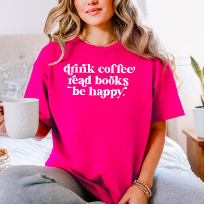 Drink Coffee Read Books Be Happy Gildan Softstyle Shirt - Starry Skies Austin