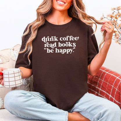 Drink Coffee Read Books Be Happy Gildan Softstyle Shirt - Starry Skies Austin