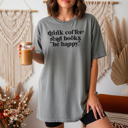 Drink Coffee Read Books Be Happy Heavyweight Comfort Colors Shirt - Starry Skies Austin
