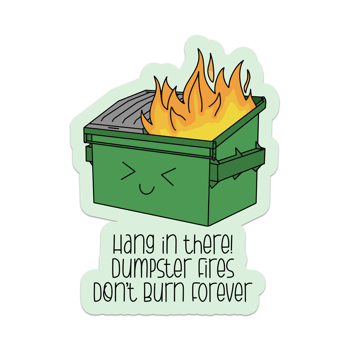 Dumpster Fires Don't Burn Forever Vinyl Sticker - Starry Skies Austin