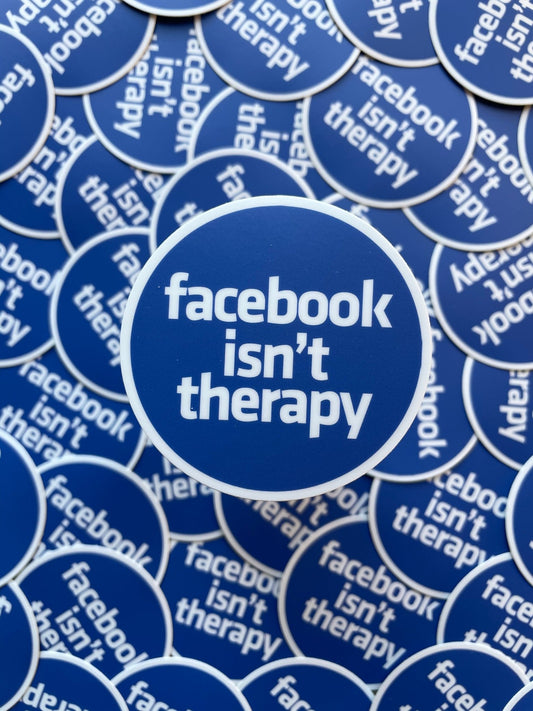 Facebook Isn't Therapy Sticker - Starry Skies Austin