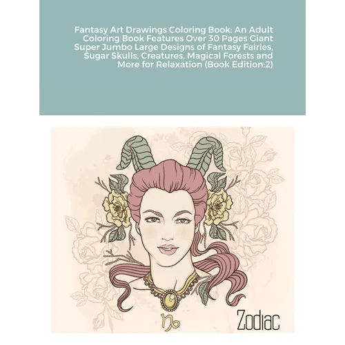 Fantasy Art Drawings Coloring Book: An Adult Coloring Book Features Over 30 Pages Giant Super Jumbo Large Designs of Fantasy Fairies, Sugar Skulls, Cr - Paperback - Starry Skies Austin