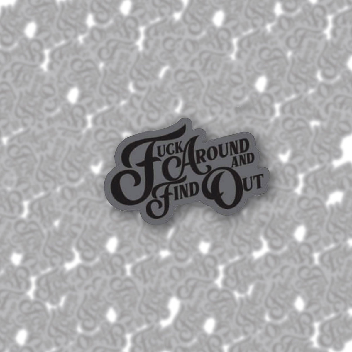 F*ck Around and Find Out Enamel Pin - Starry Skies Austin