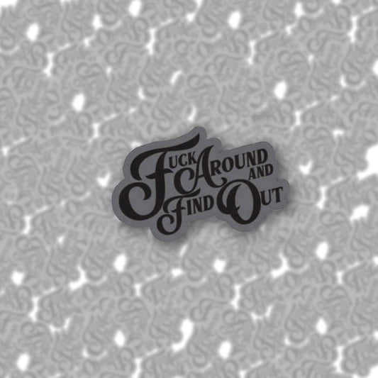 F*ck Around and Find Out Enamel Pin - Starry Skies Austin