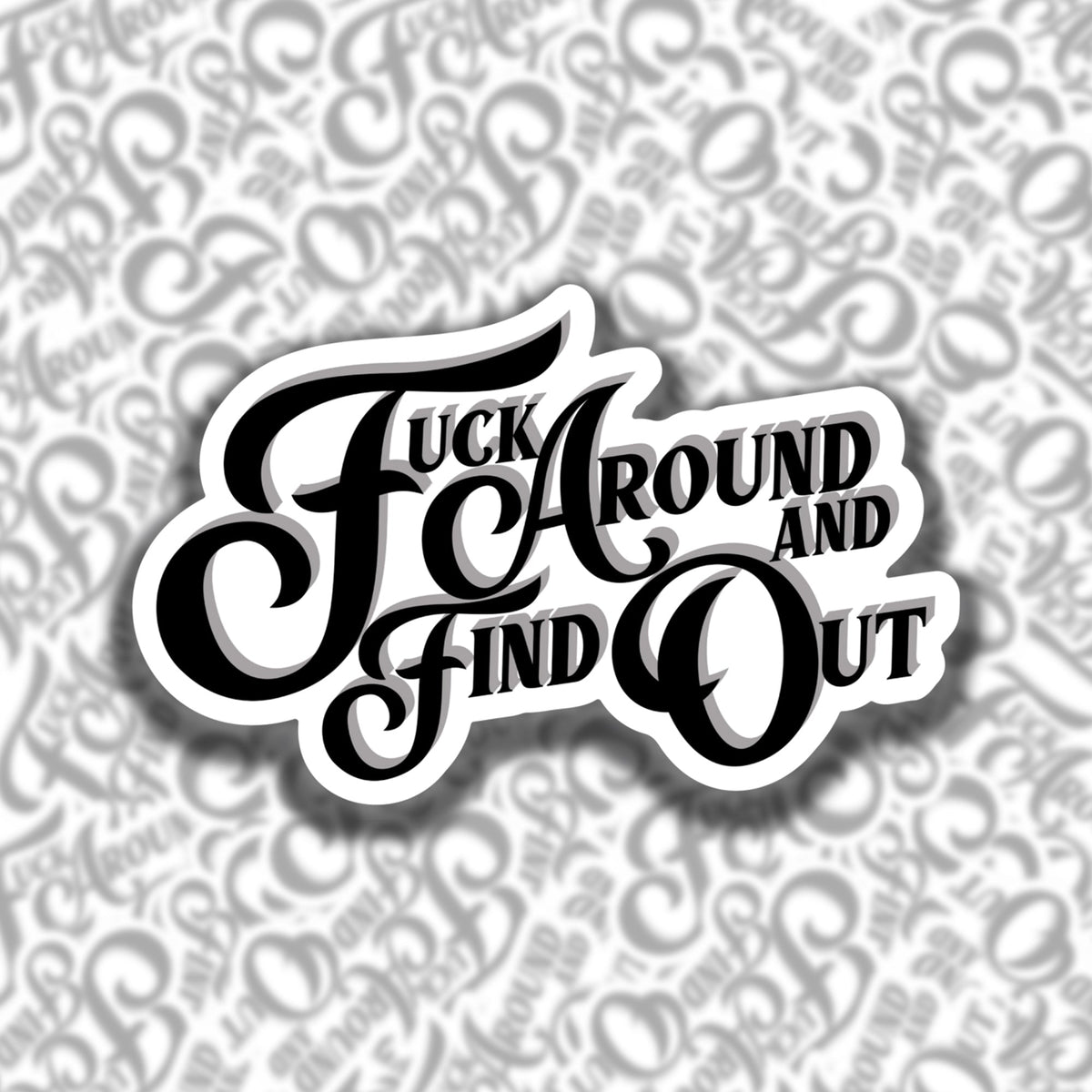F*ck Around And Find Out Sticker - Starry Skies Austin