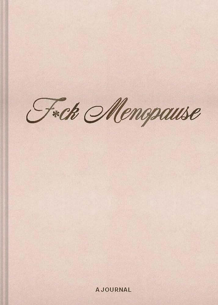 F*ck Menopause: A Journal by Chronicle Books - Starry Skies Austin