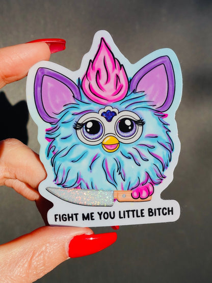 Fight Me You Little Bitch Sticker - Starry Skies Austin