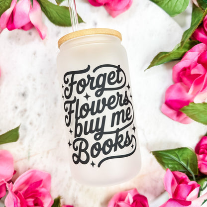Forget Flowers Buy Me Books Frosted Glass Cup with Bamboo Lid & Straw - Starry Skies Austin