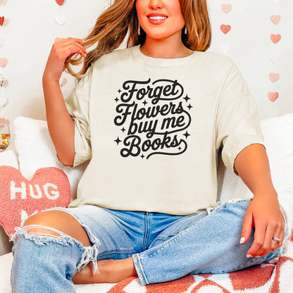 Forget Flowers Buy Me Books Heavyweight Comfort Colors Shirt - Starry Skies Austin