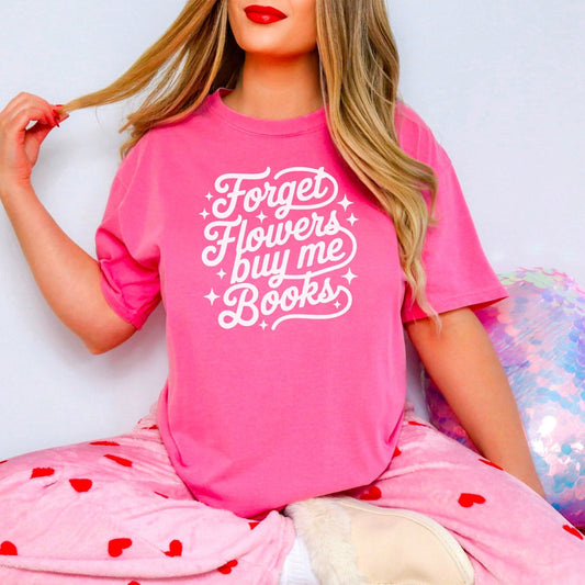 Forget Flowers Buy Me Books Heavyweight Comfort Colors Shirt - Starry Skies Austin